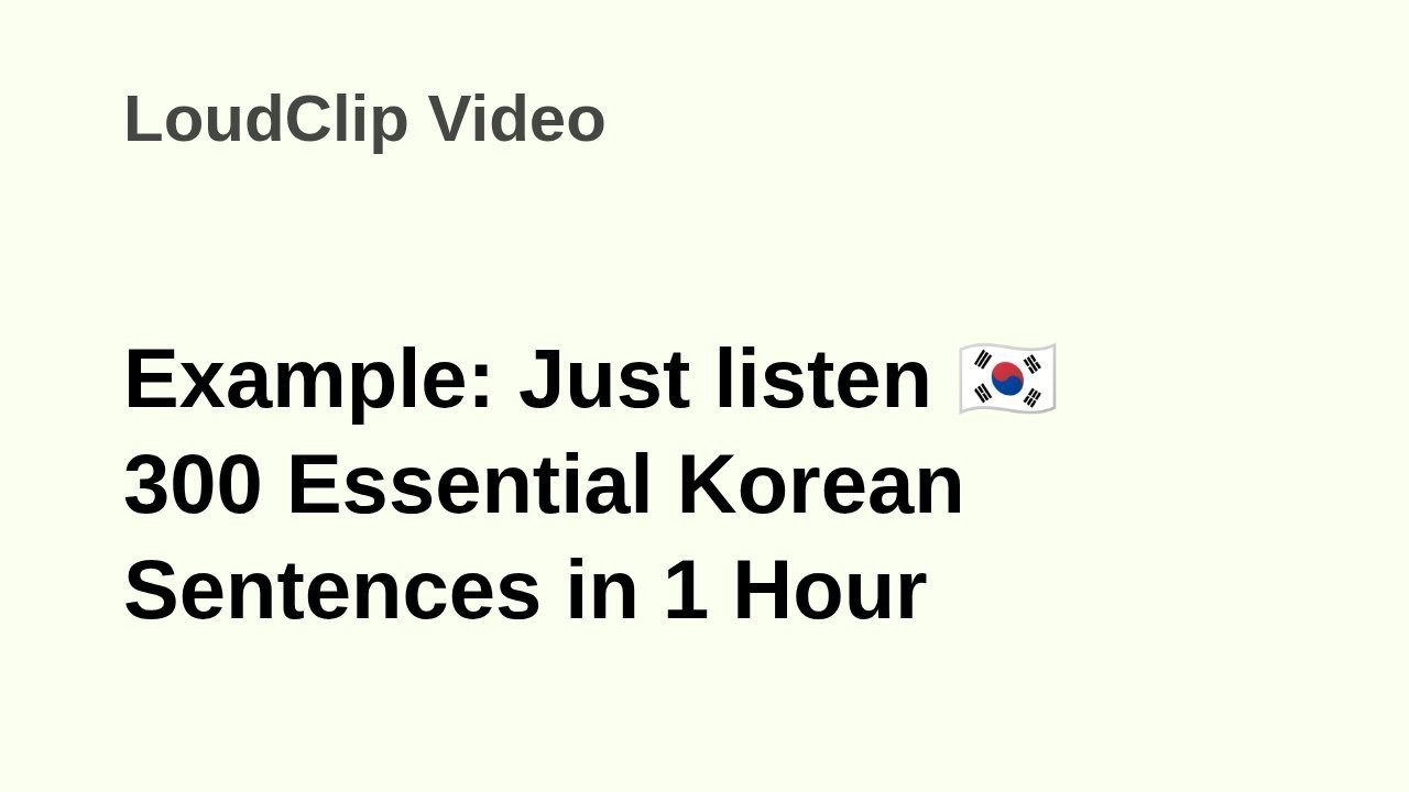 Just listen π°π· | 300 Essential Korean Sentences in 1 Hour